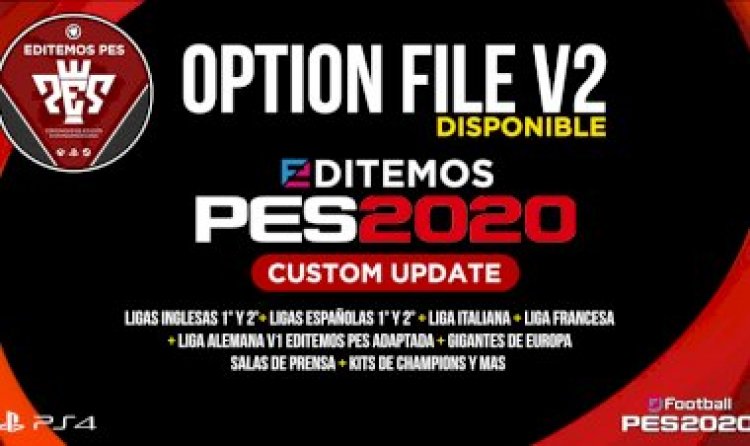 eFootball PES 2020 | ¡Ya disponible la V2 del Option File Editemos PES Custom Update!
